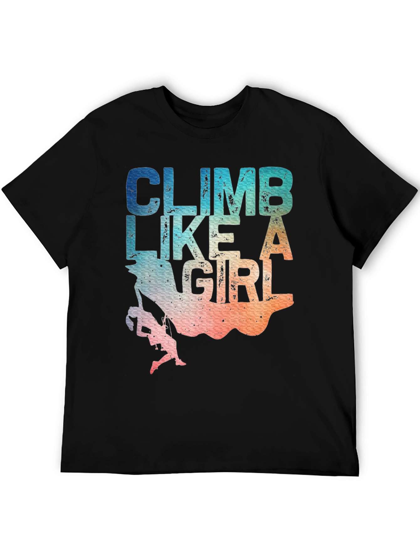 Climb Like A Girl T-Shirt - Rock Climbing Apparel