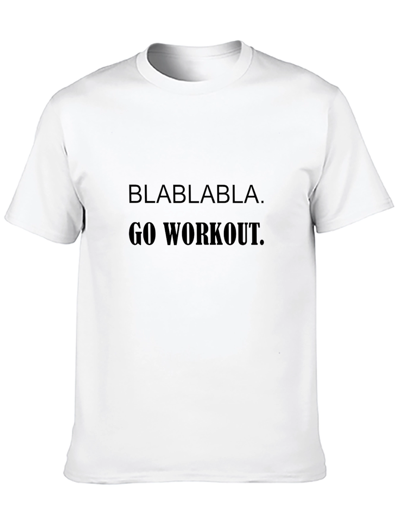 Blablabla Go Workout T-Shirt