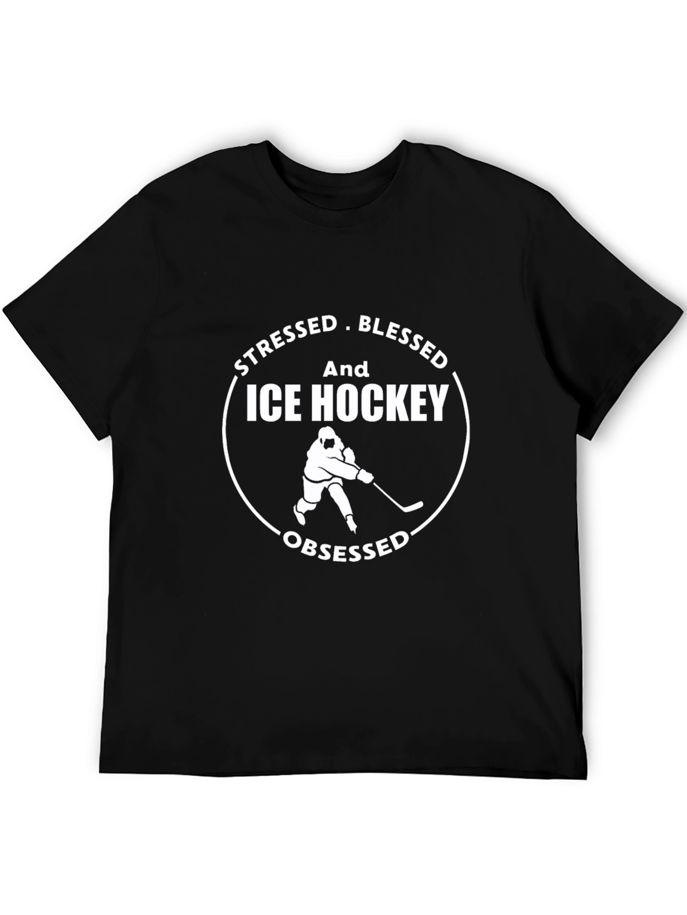 Stressed Blessed Ice Hockey Obsessed T-Shirt