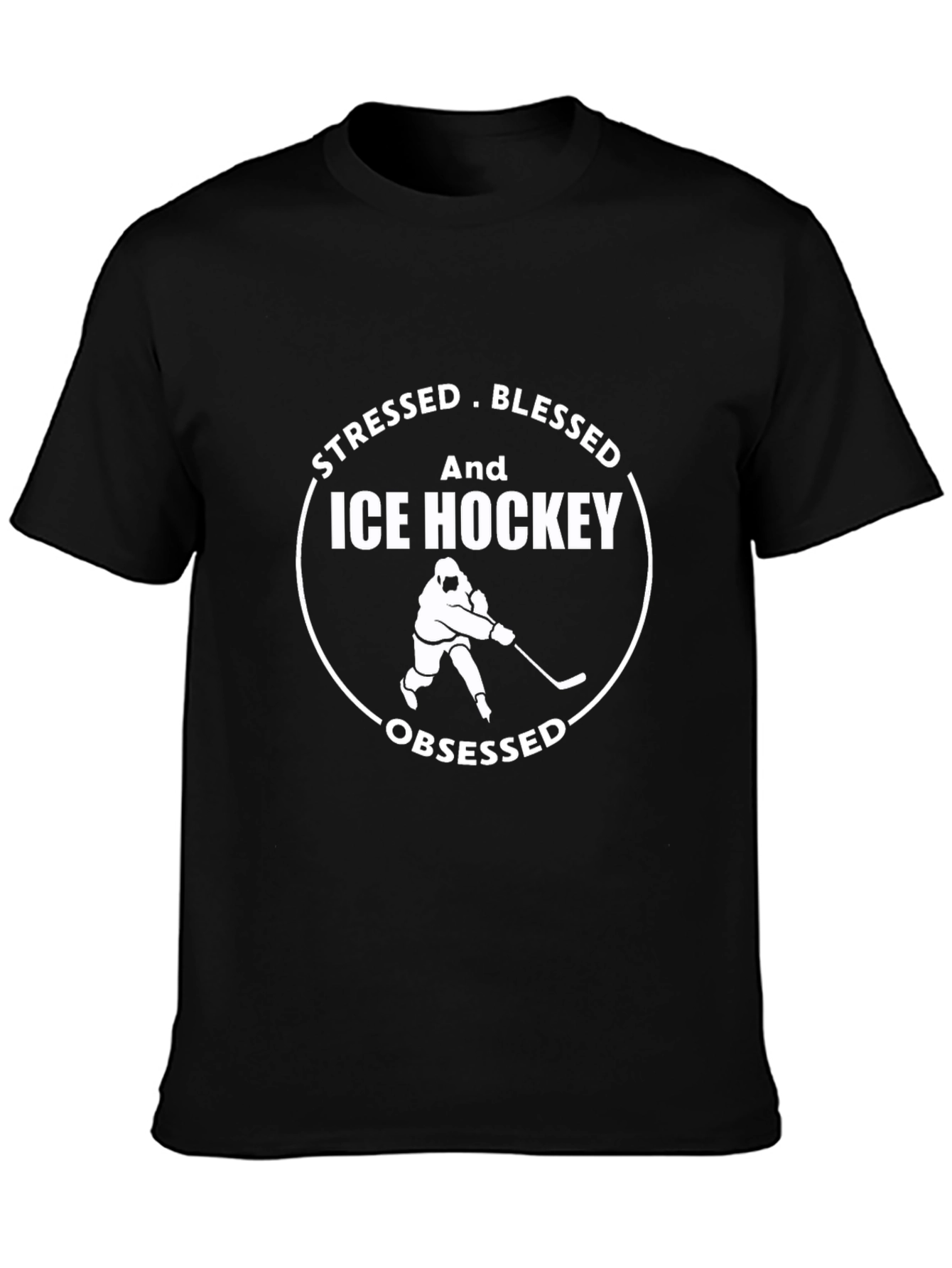 Stressed Blessed Ice Hockey Obsessed T-Shirt