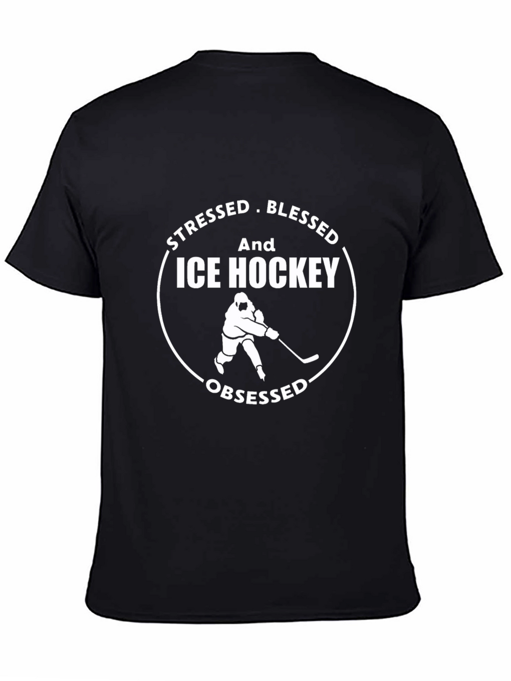 Stressed Blessed Ice Hockey Obsessed T-Shirt