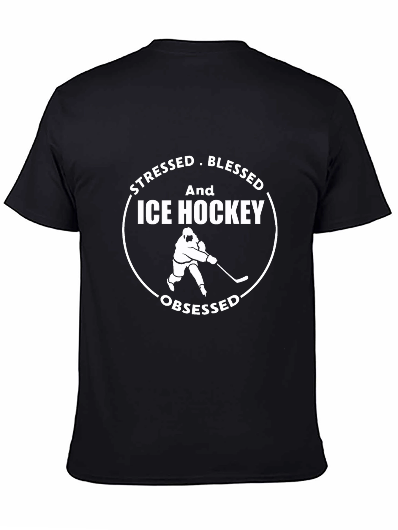 Stressed Blessed Ice Hockey Obsessed T-Shirt