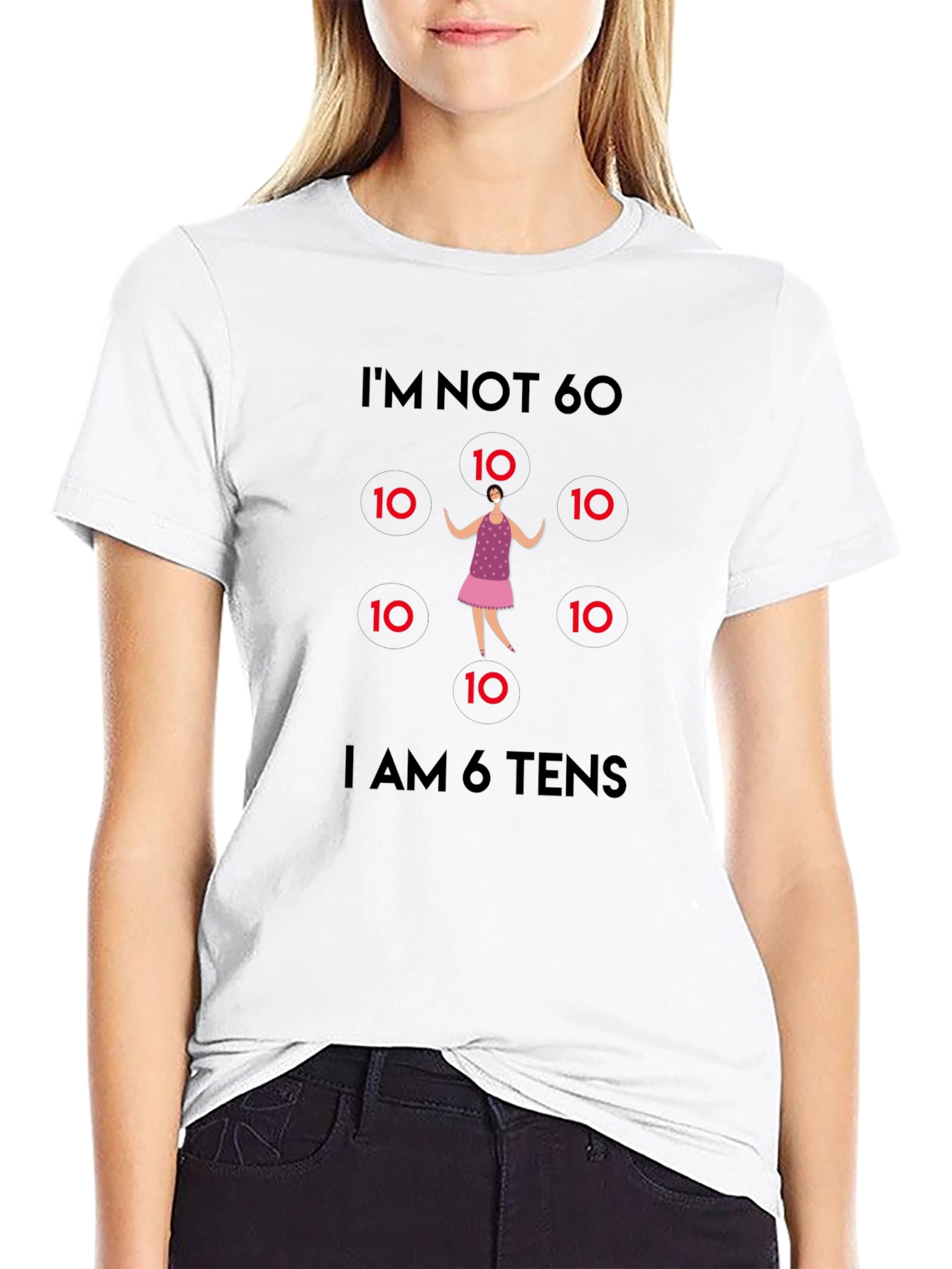 Funny 60th Birthday T-Shirt - Im Not 60 I am 6 Tens