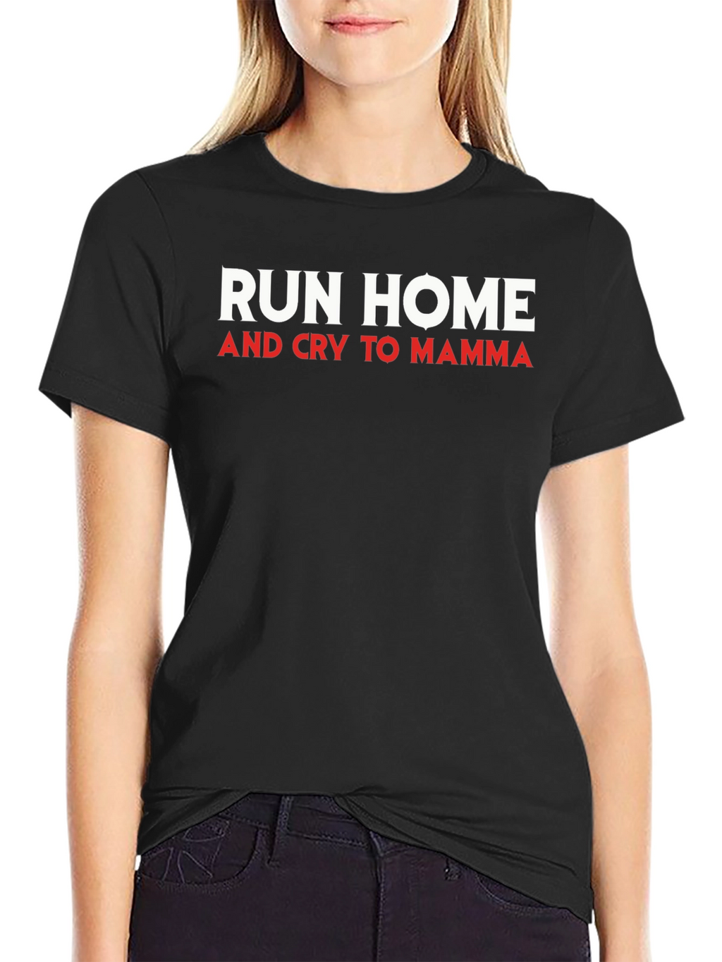 Run Home and Cry to Mamma Mens T-Shirt
