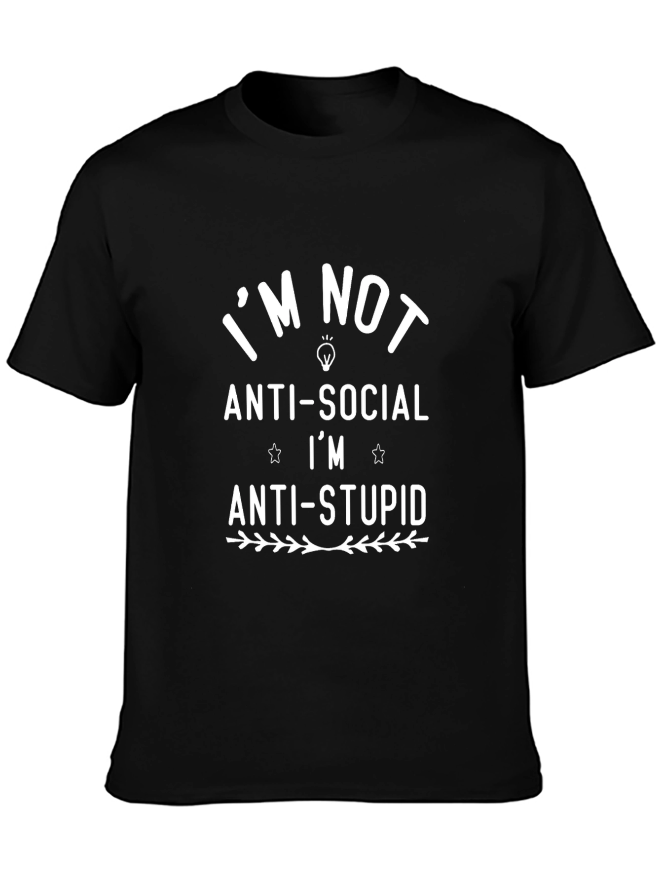 Anti-Social Anti-Stupid Humor T-Shirt
