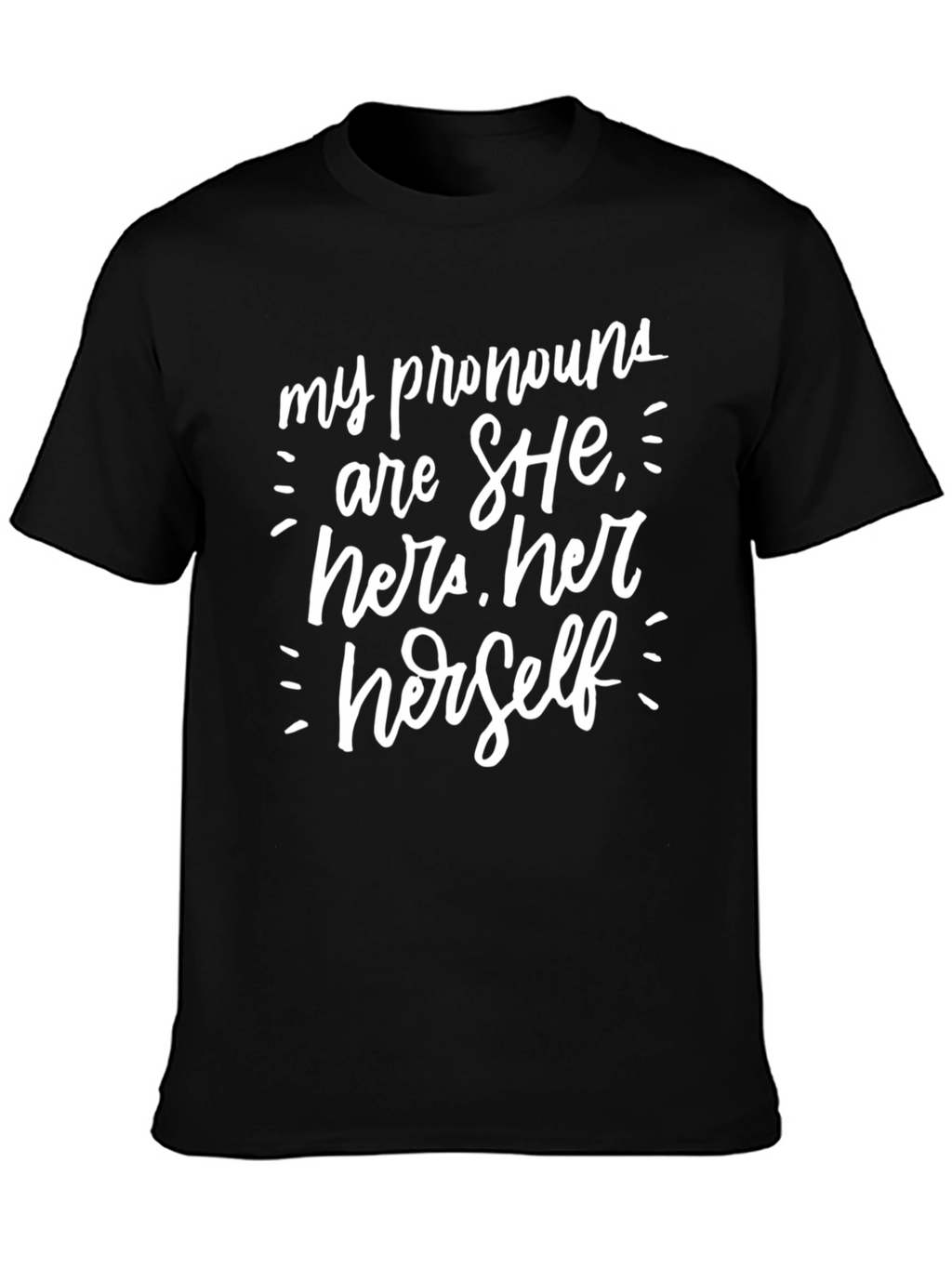 Pronoun Statement Tee - She Her Herself Graphic T-Shirt