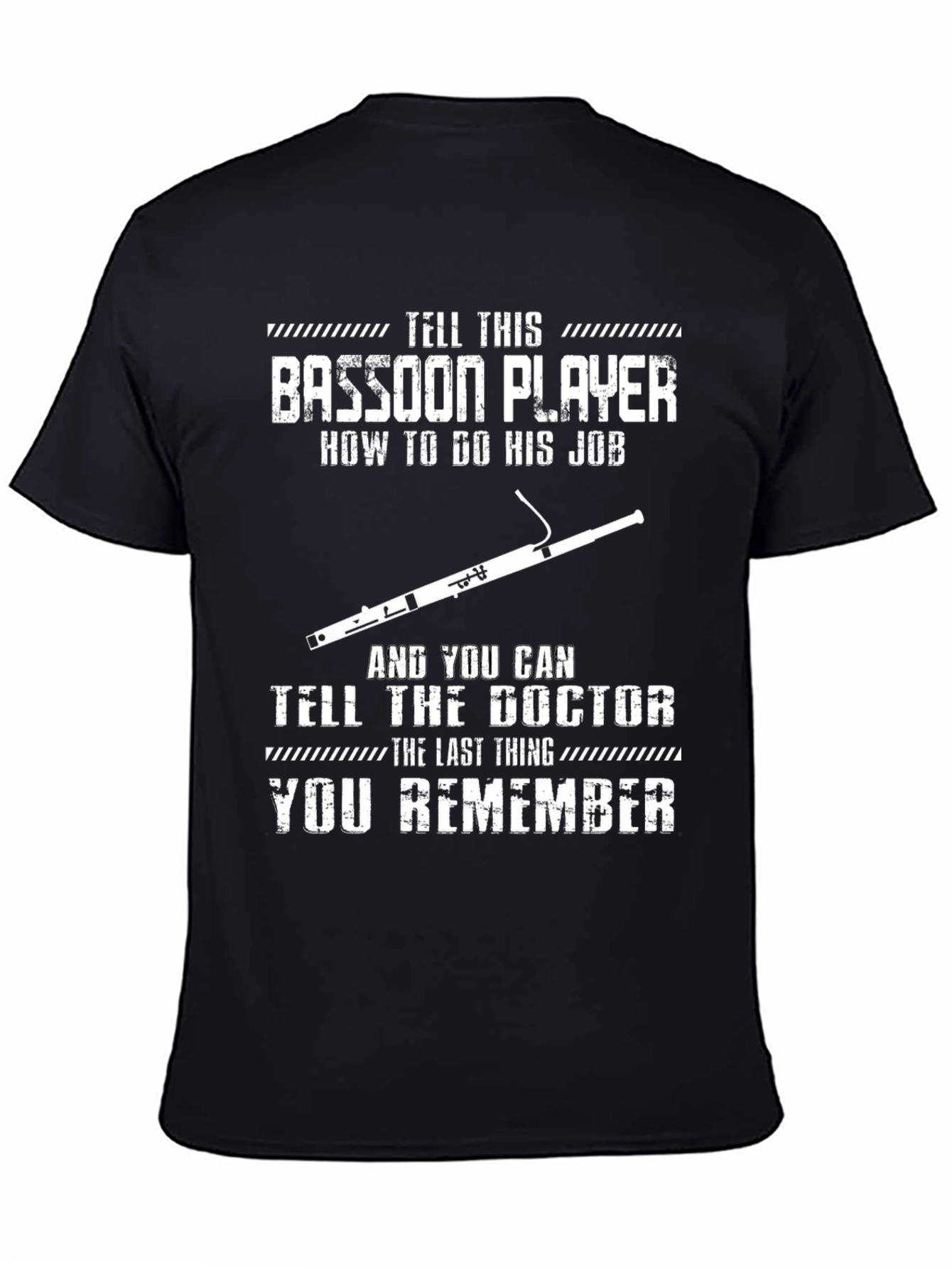 Bassoon Player T-Shirt - Tell This Bassoon Player How to Do His Job
