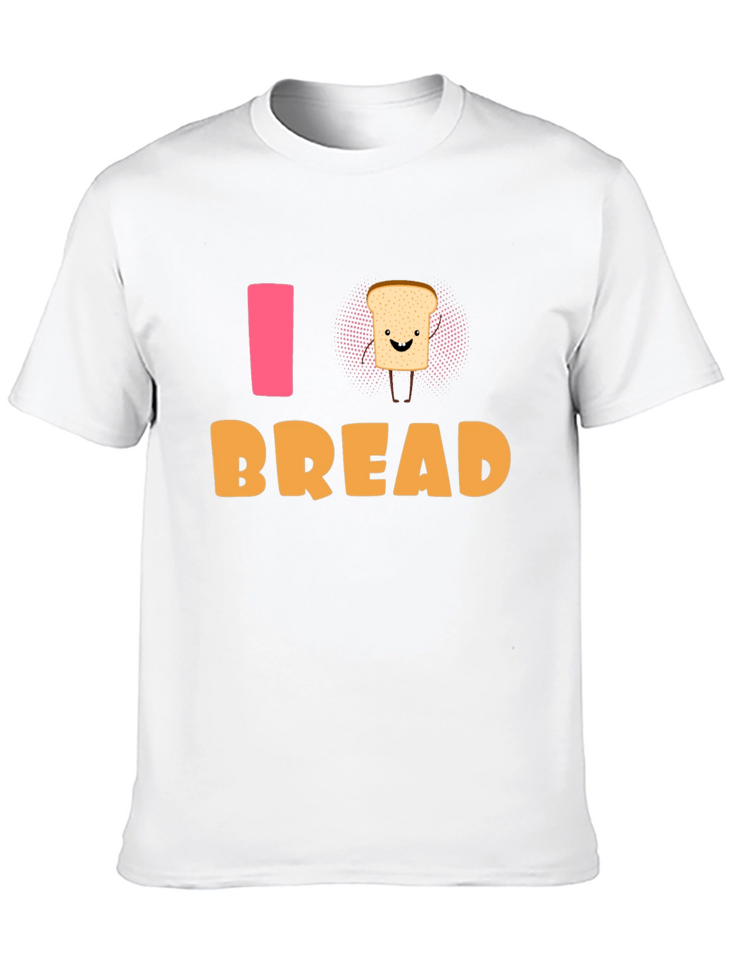 I Love Bread T-Shirt - Funny Foodie Tee