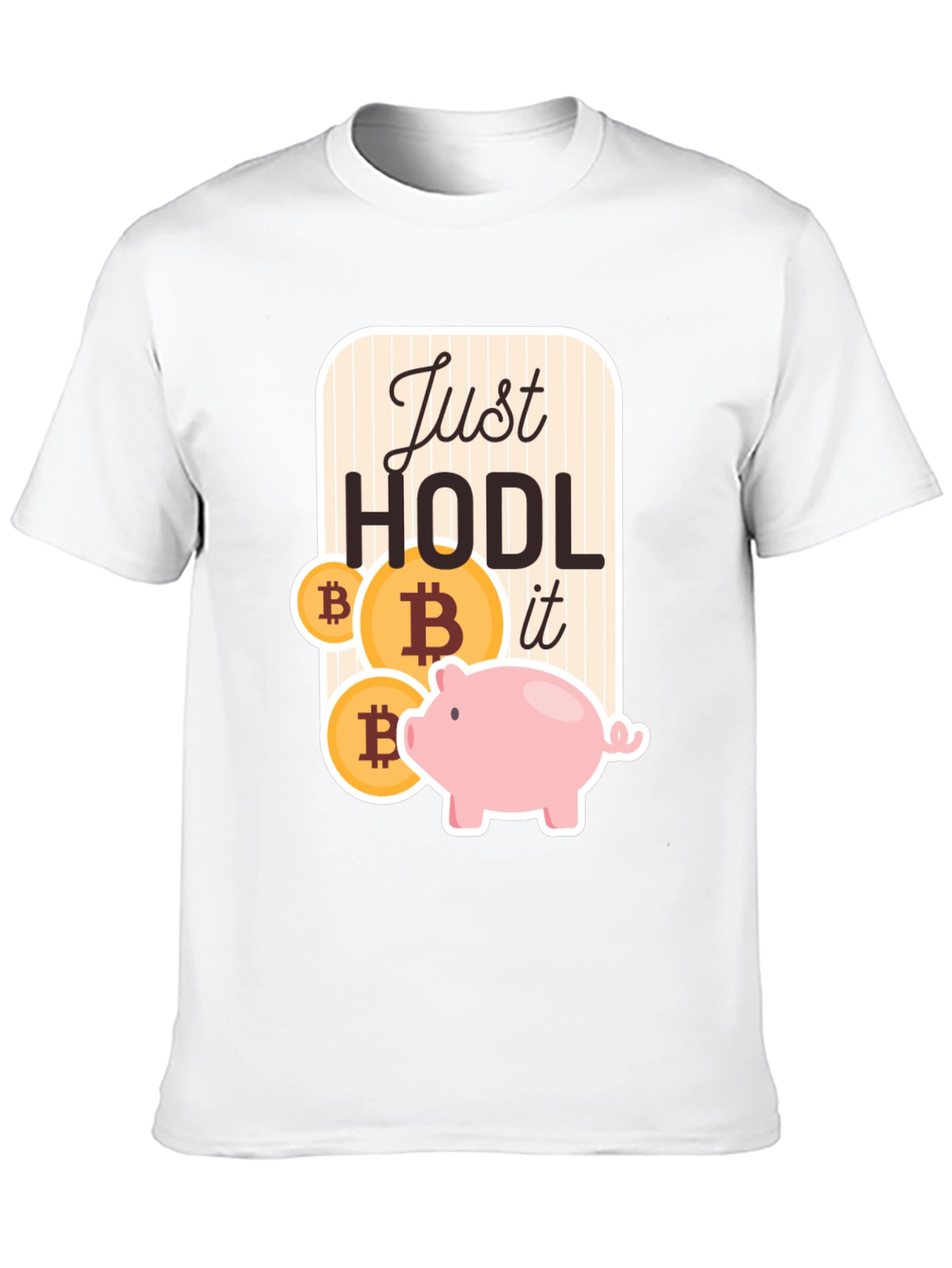 Just HODL It Bitcoin Crypto T-Shirt