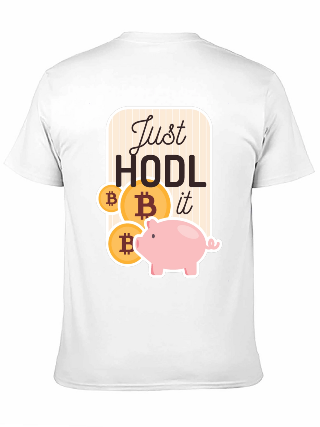 Just HODL It Bitcoin Crypto T-Shirt