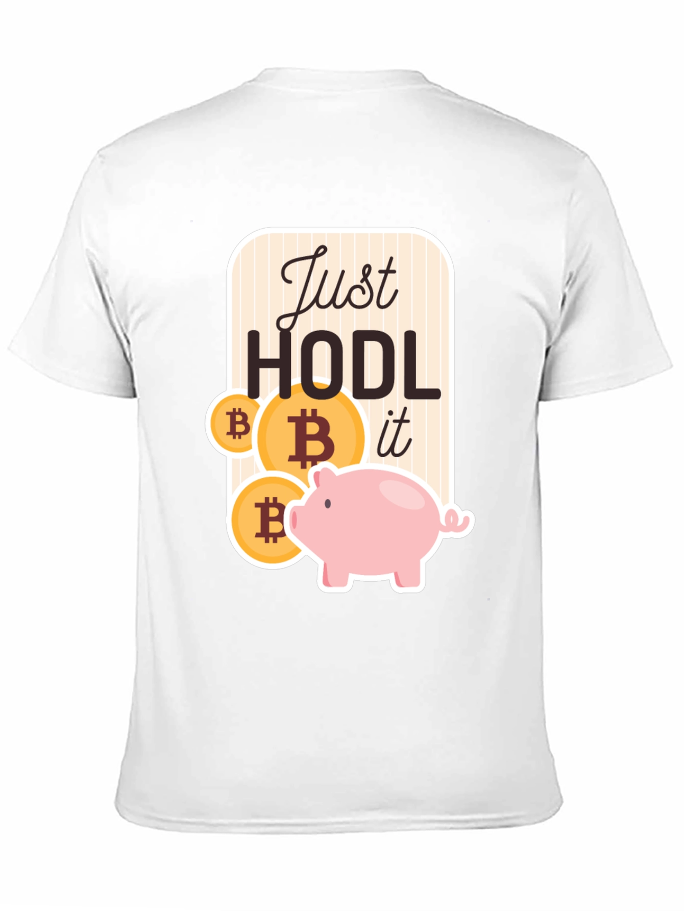Just HODL It Bitcoin Crypto T-Shirt