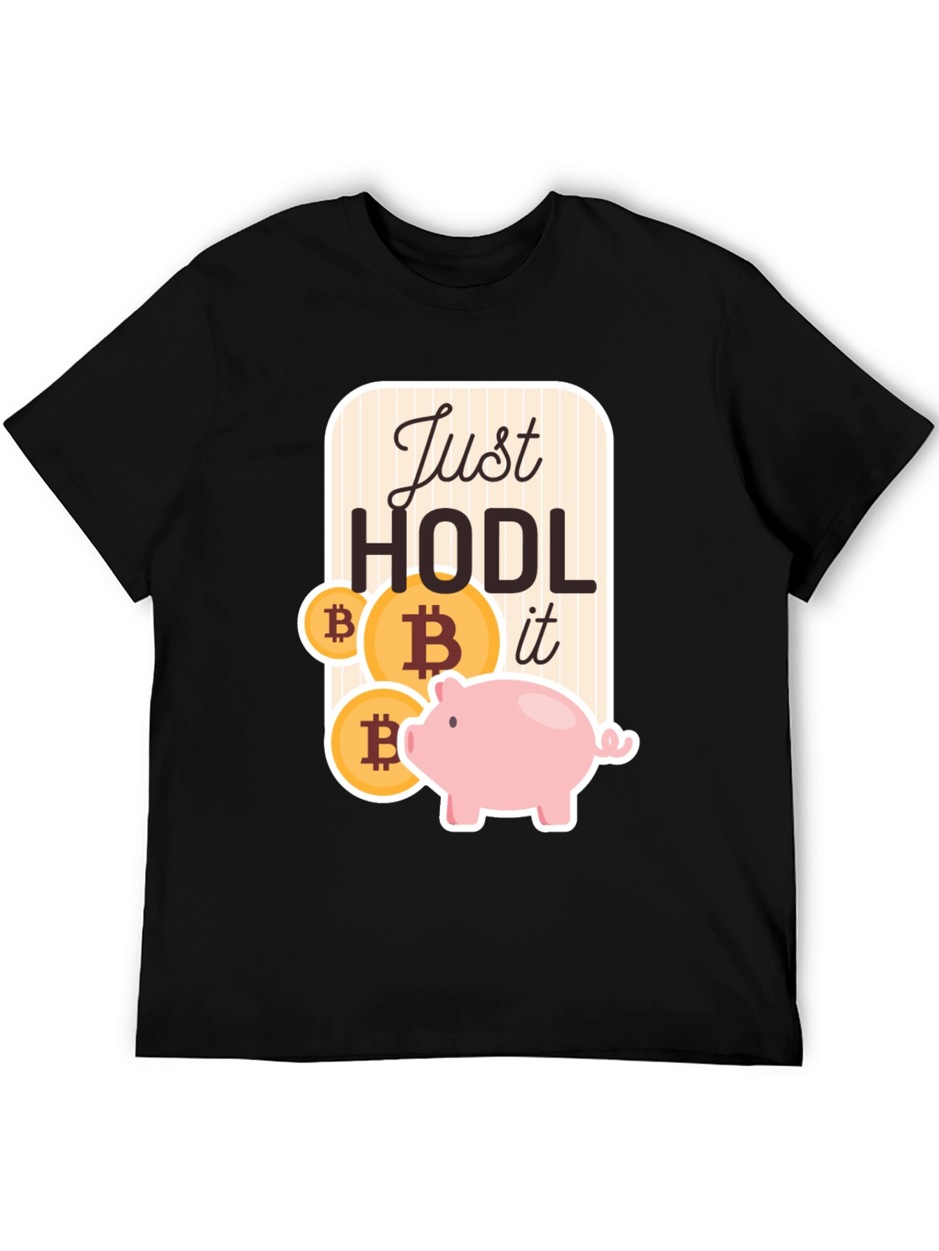 Just HODL It Bitcoin Crypto T-Shirt