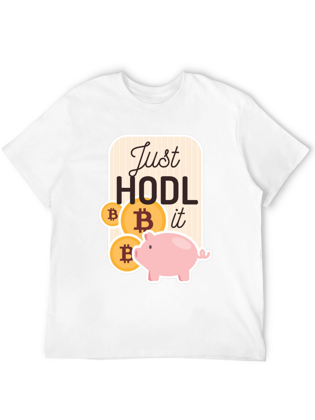 Just HODL It Bitcoin Crypto T-Shirt