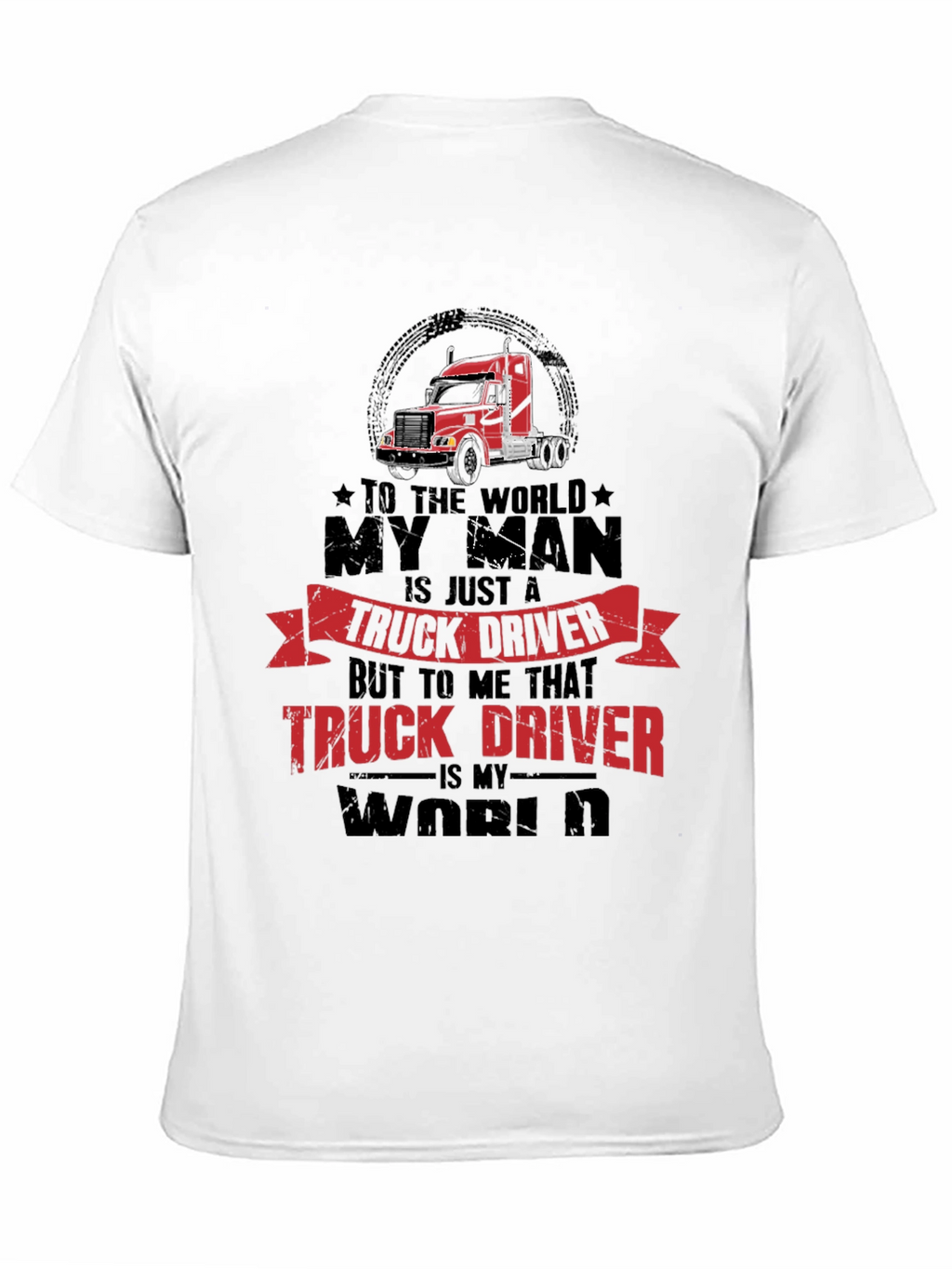Truck Driver Graphic Tee - My World