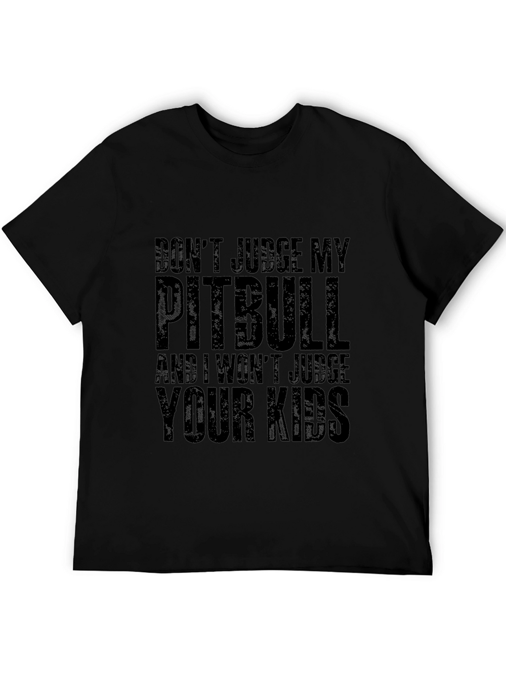 Dont Judge My Pitbull T-Shirt