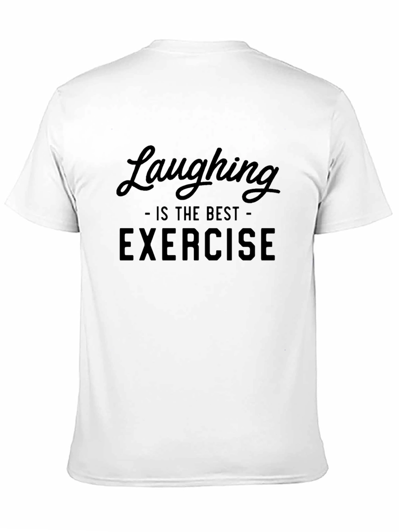 Laughing is the Best Exercise Graphic Tee