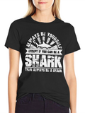 Always Be Yourself Shark Graphic Tee