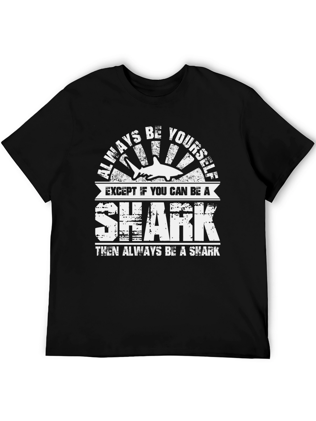 Always Be Yourself Shark Graphic Tee