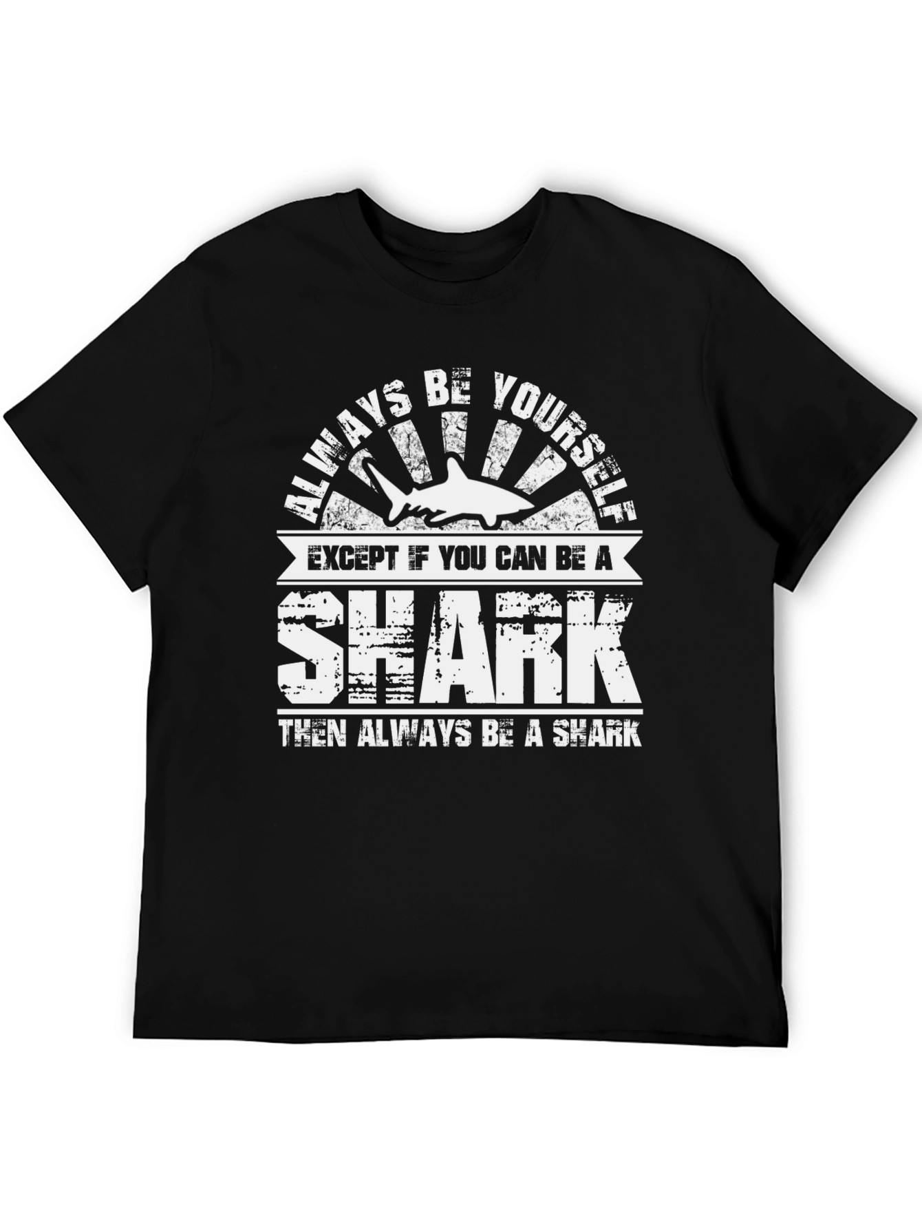 Always Be Yourself Shark Graphic Tee