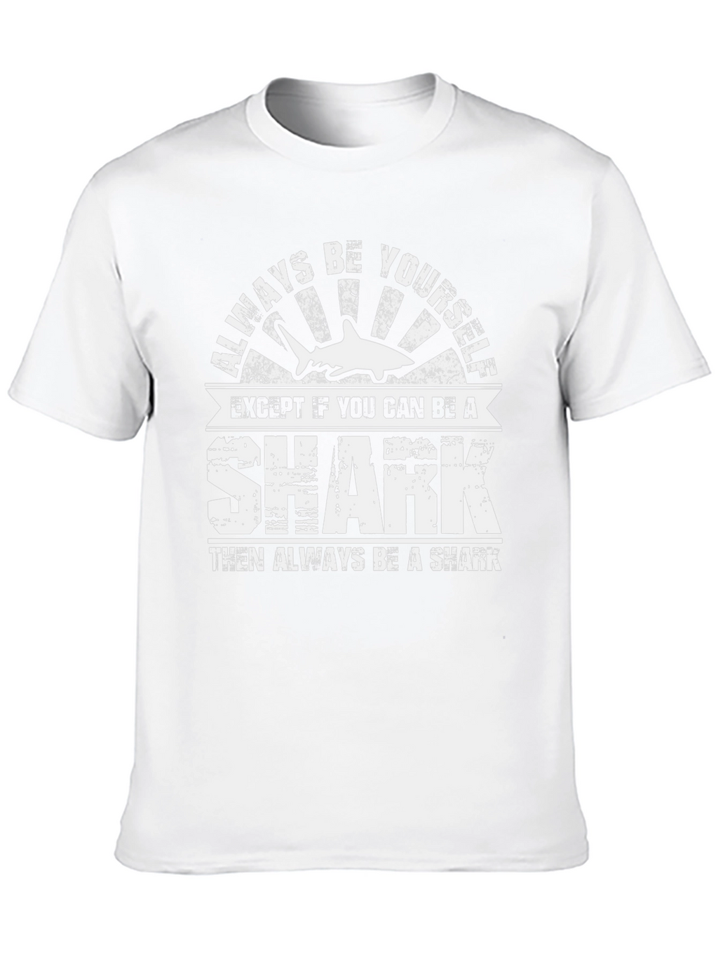 Always Be Yourself Shark Graphic Tee