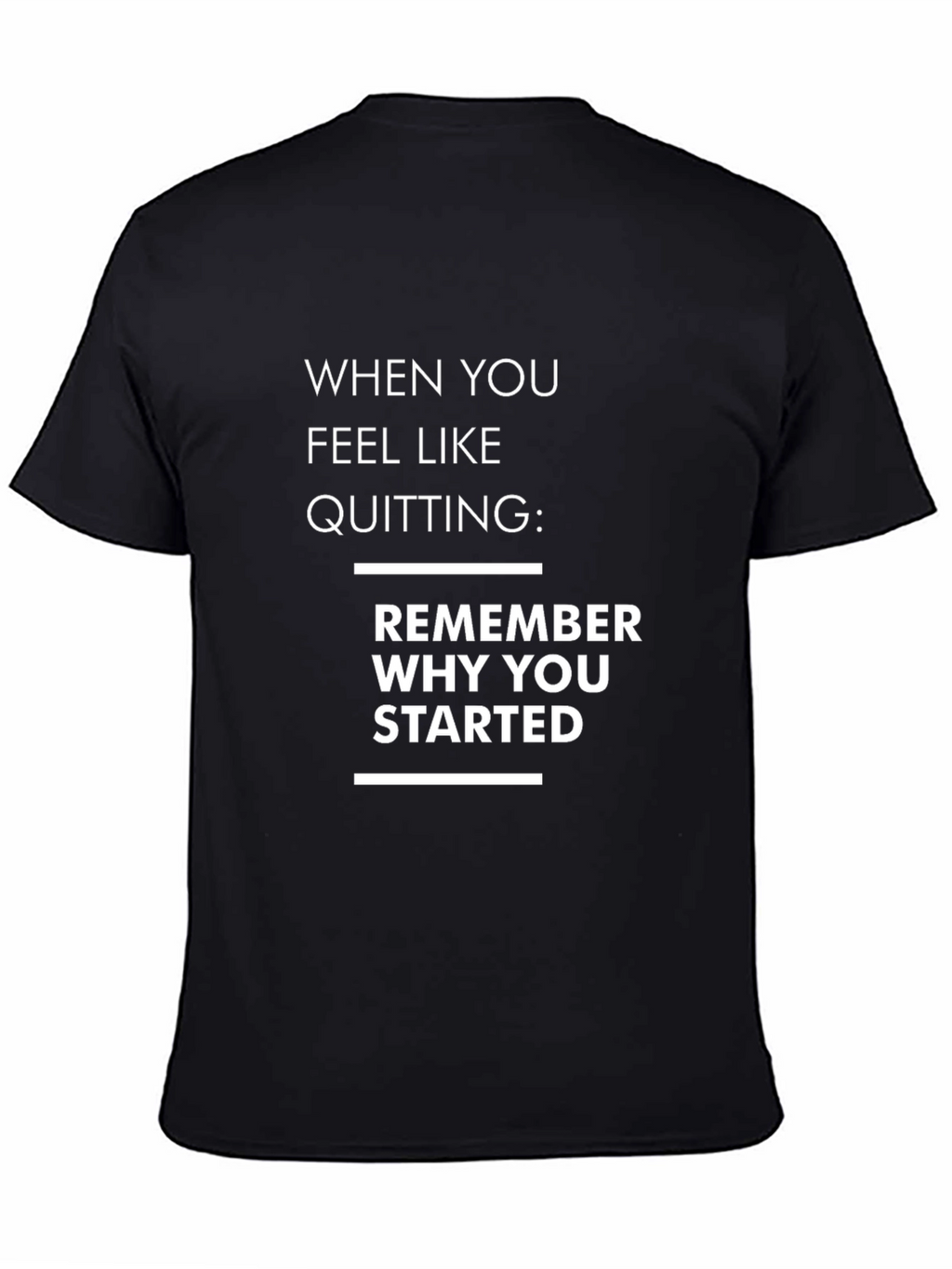 Motivational Quote Graphic T-Shirt