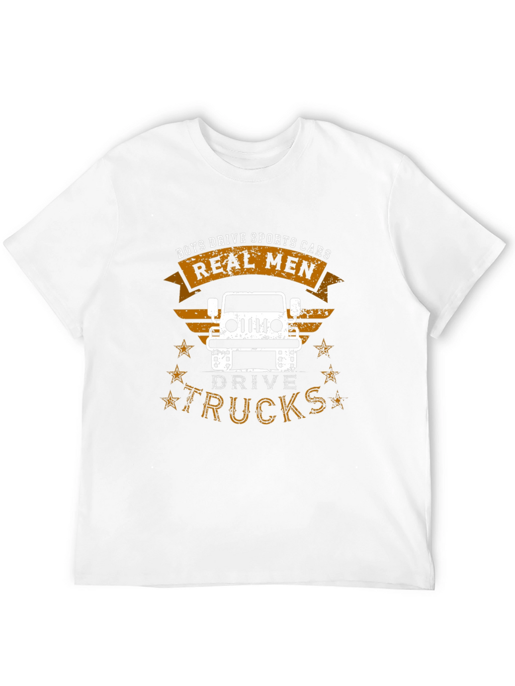 Real Men Drive Trucks Graphic T-Shirt