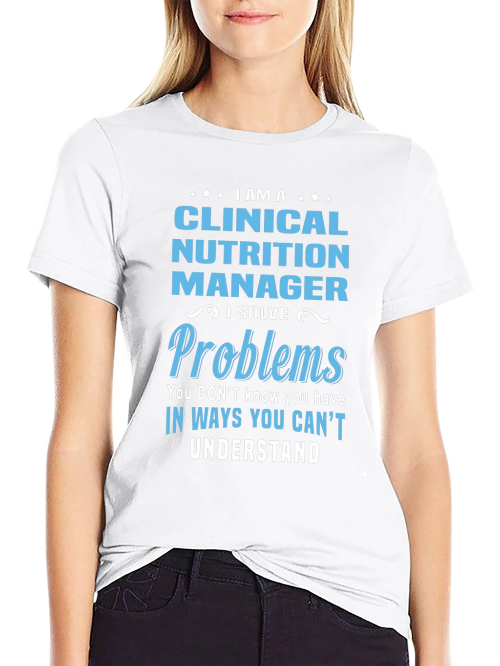 Clinical Nutrition Manager T-Shirt - Problem Solver