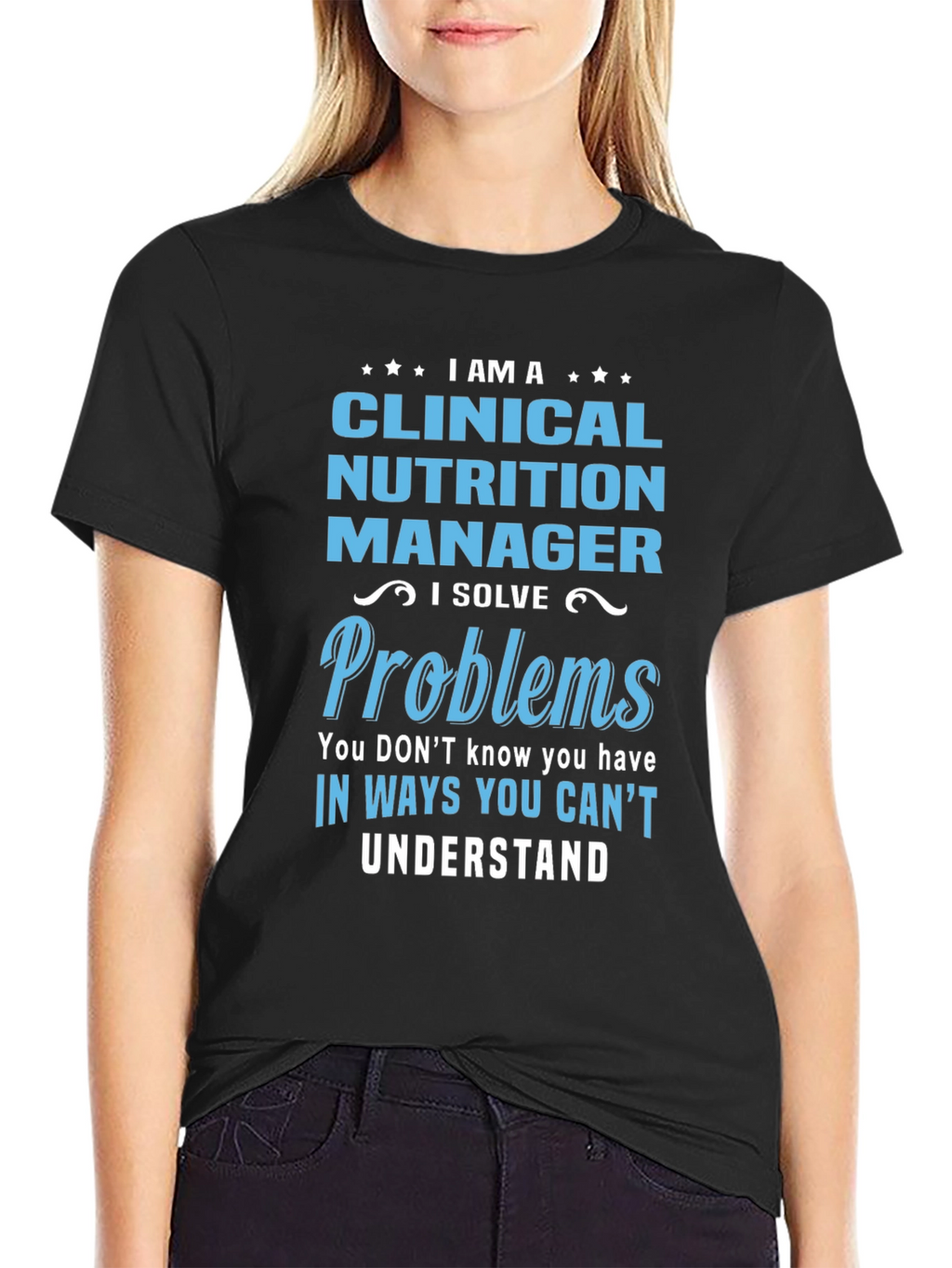 Clinical Nutrition Manager T-Shirt - Problem Solver