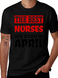 Best Nurses Are Born in April T-Shirt