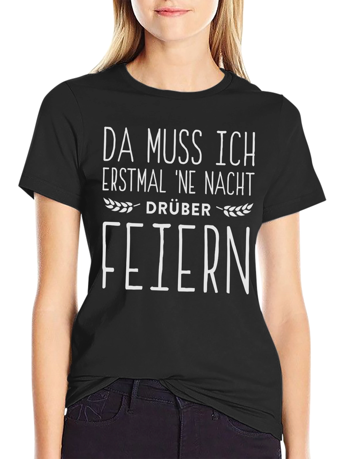 Da Muss Ich Erstmal Ne Nacht Drüber Feiern T-Shirt
