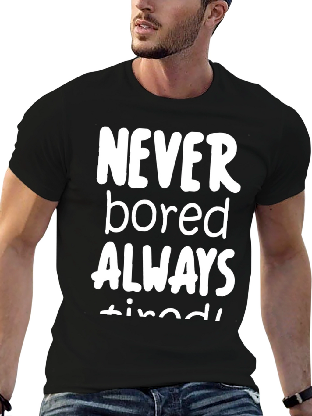 Never Bored Always Tired Graphic Tee