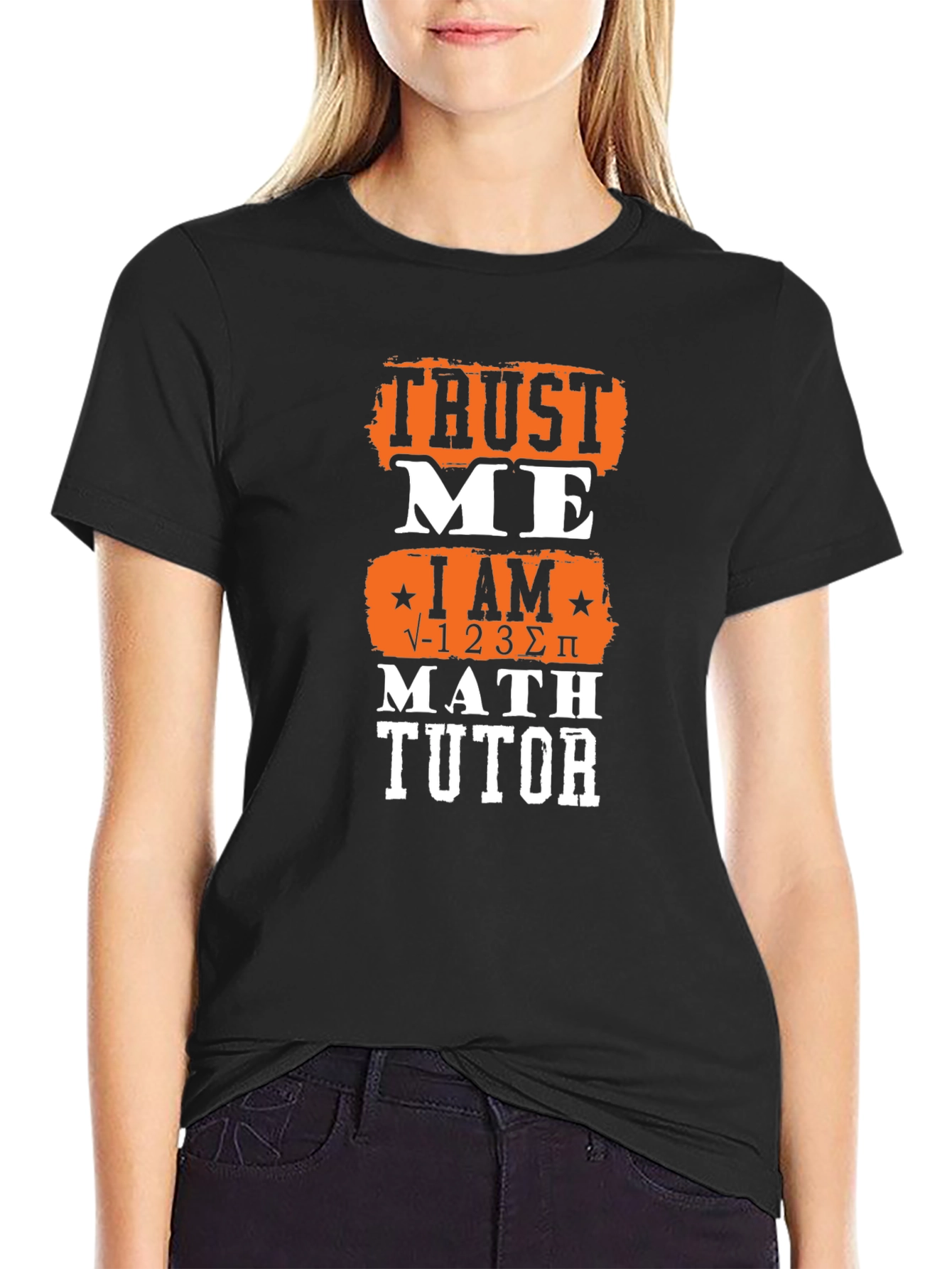 Trust Me I Am √-1 2 3 Σ π Math Tutor Graphic Tee
