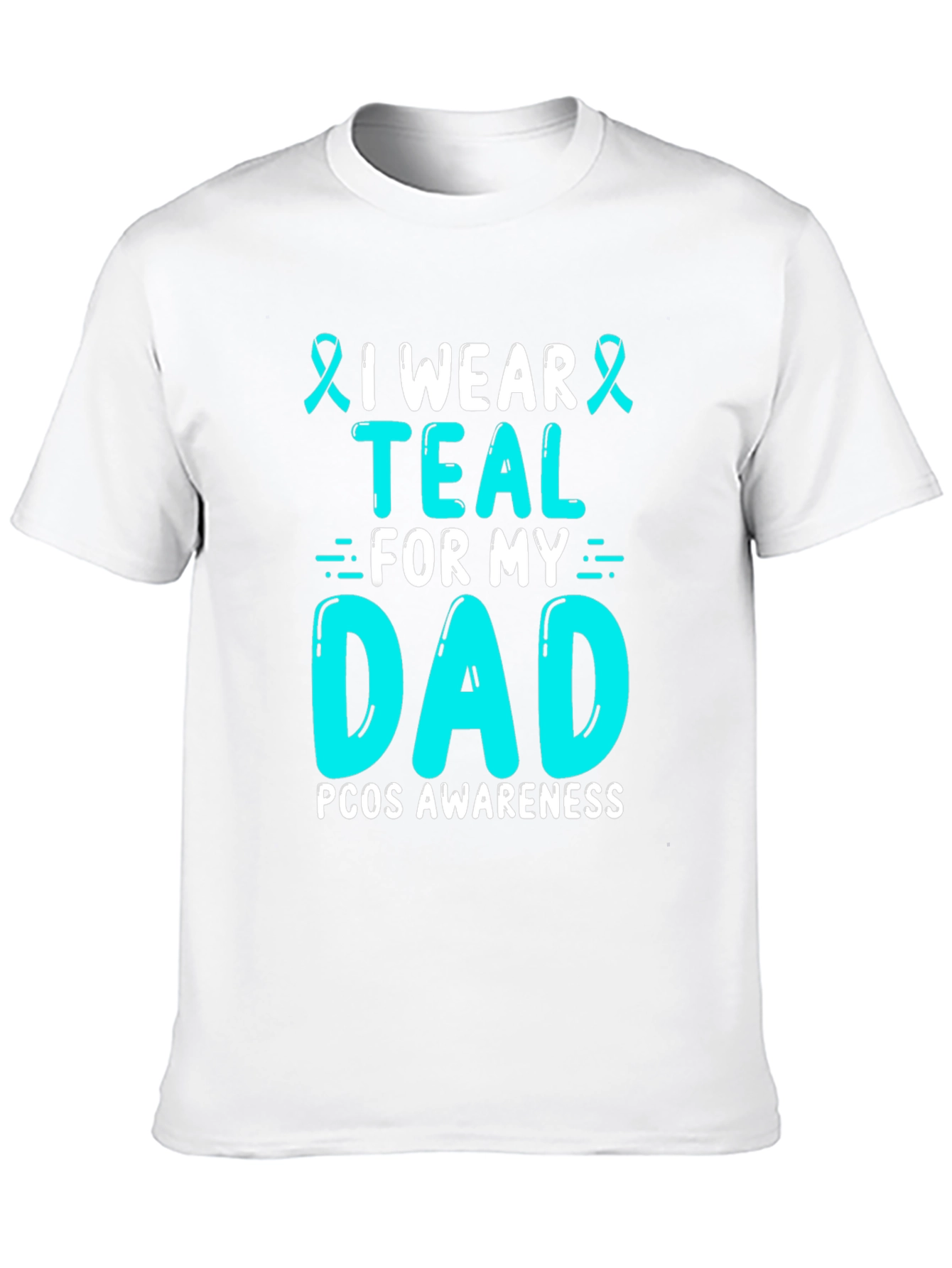 I Wear Teal For My Dad PCOS Awareness T-Shirt