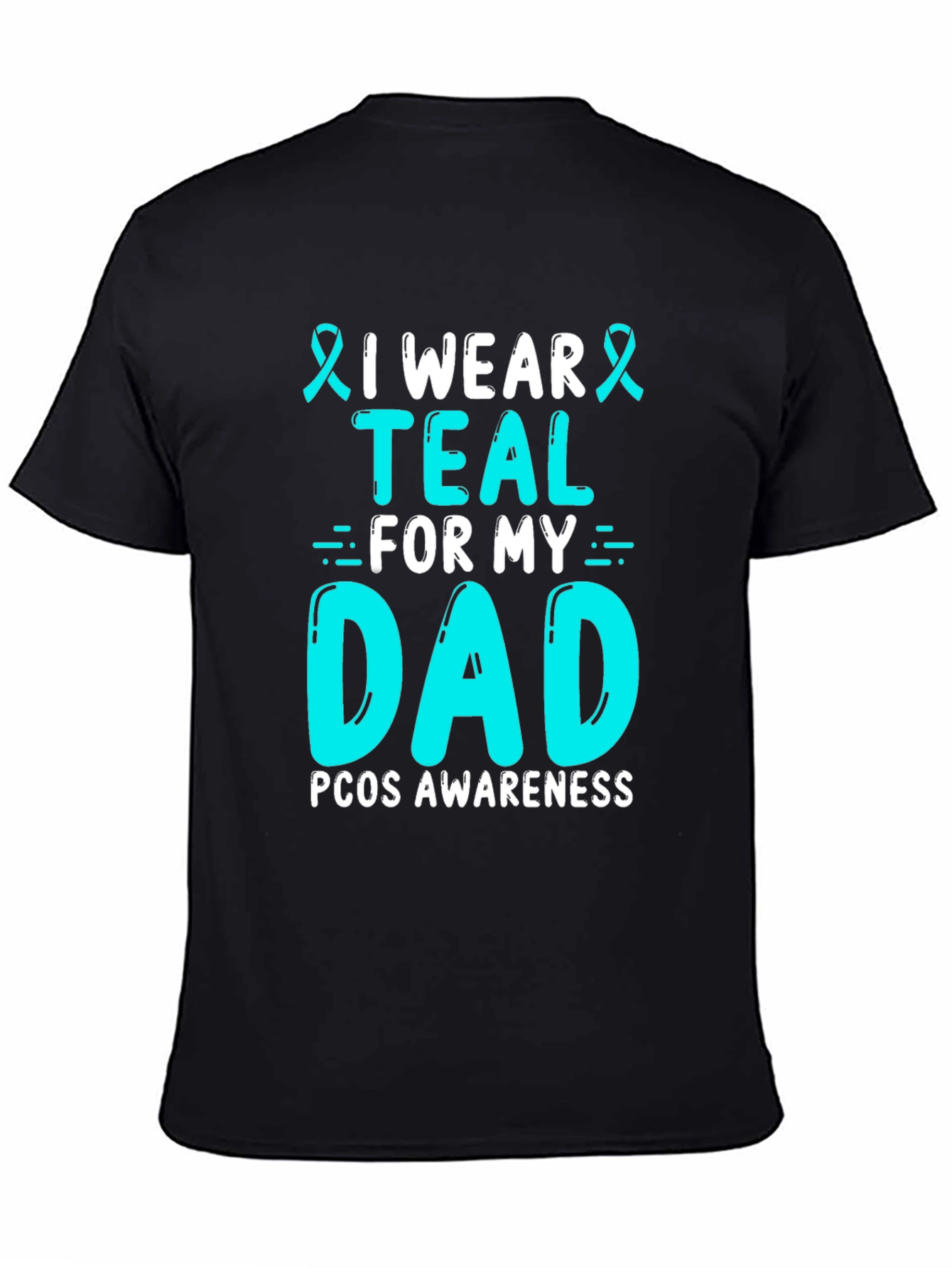 I Wear Teal For My Dad PCOS Awareness T-Shirt