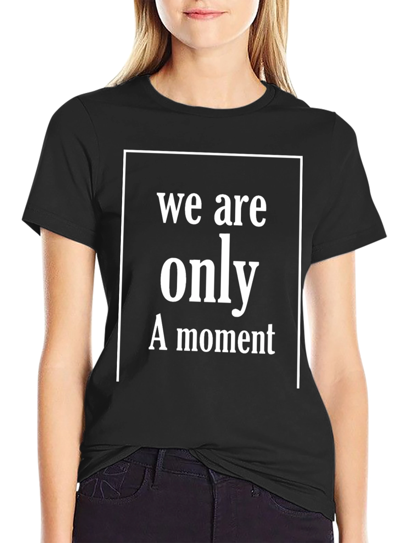 We Are Only A Moment Graphic T-Shirt