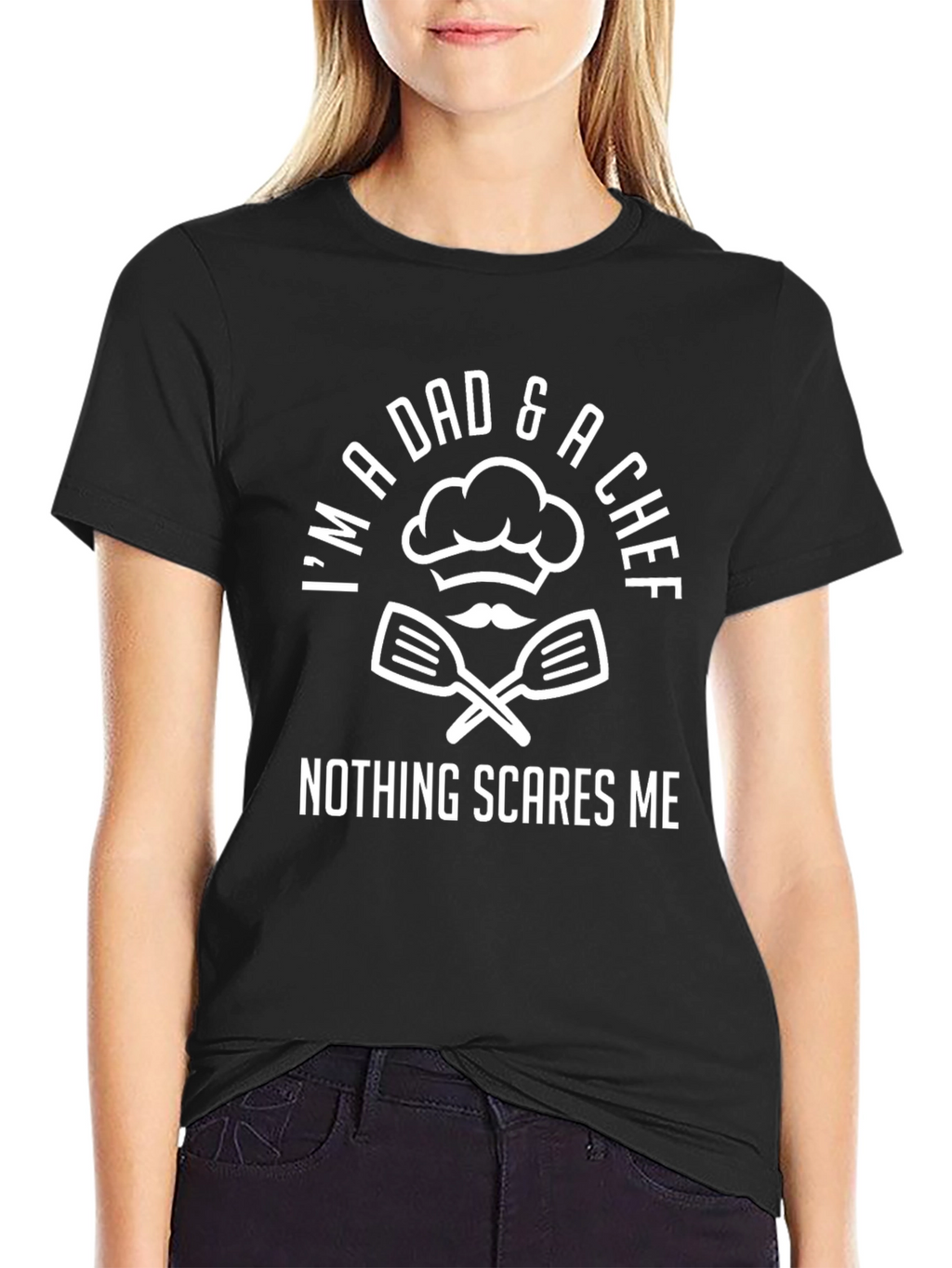 Dad & Chef T-Shirt - Nothing Scares Me