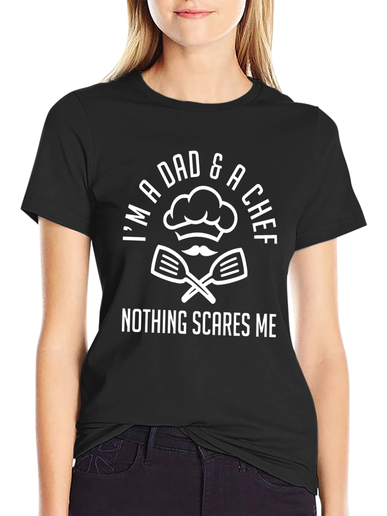 Dad & Chef T-Shirt - Nothing Scares Me
