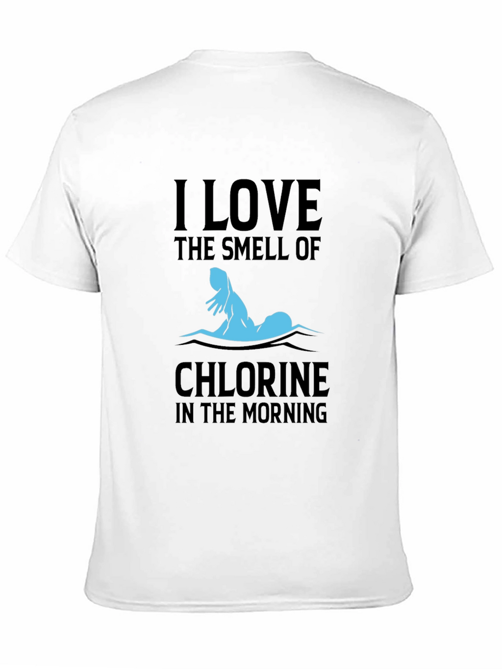 I Love The Smell Of Chlorine Swimmer T-Shirt