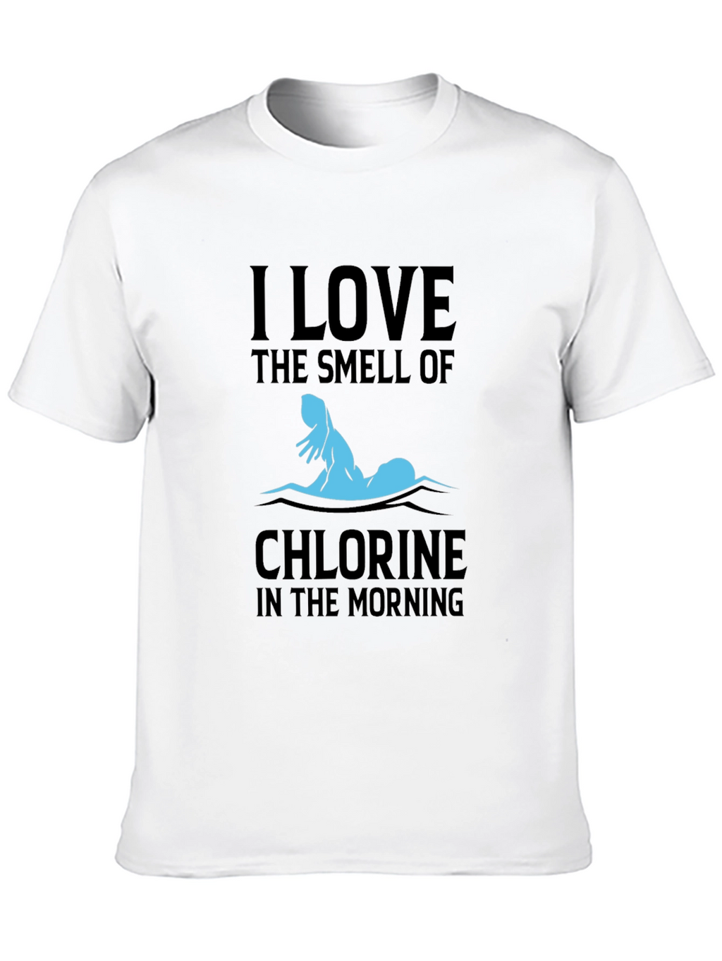 I Love The Smell Of Chlorine Swimmer T-Shirt