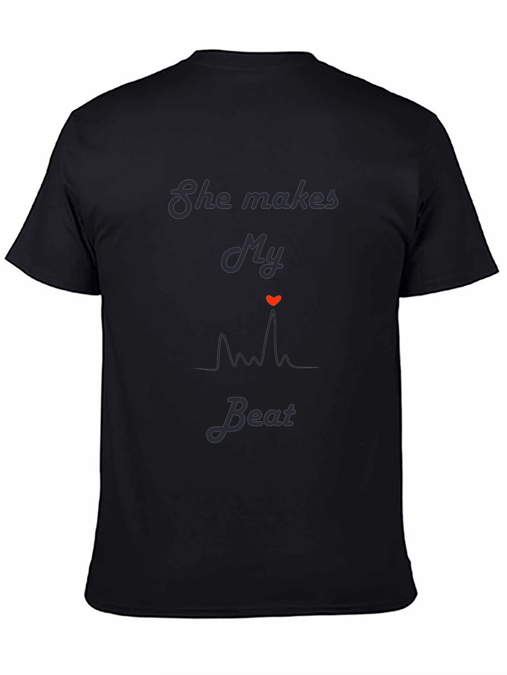 She Makes My Heart Beat T-Shirt Romantic Graphic Tee
