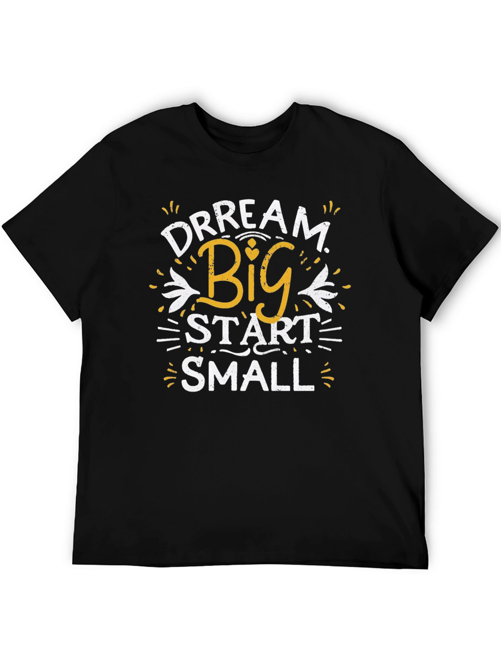 Dream Big Start Small Graphic T-Shirt