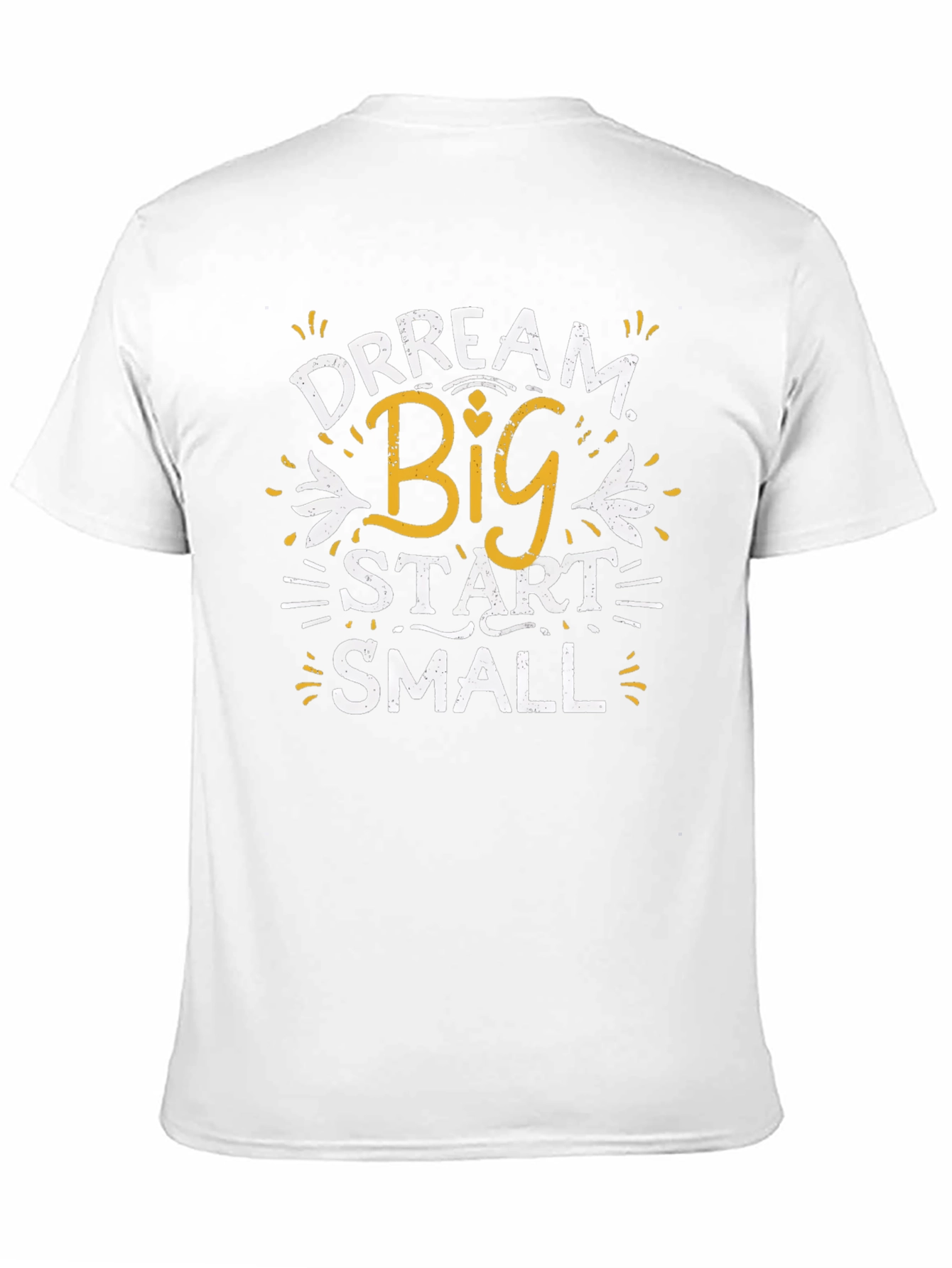 Dream Big Start Small Graphic T-Shirt