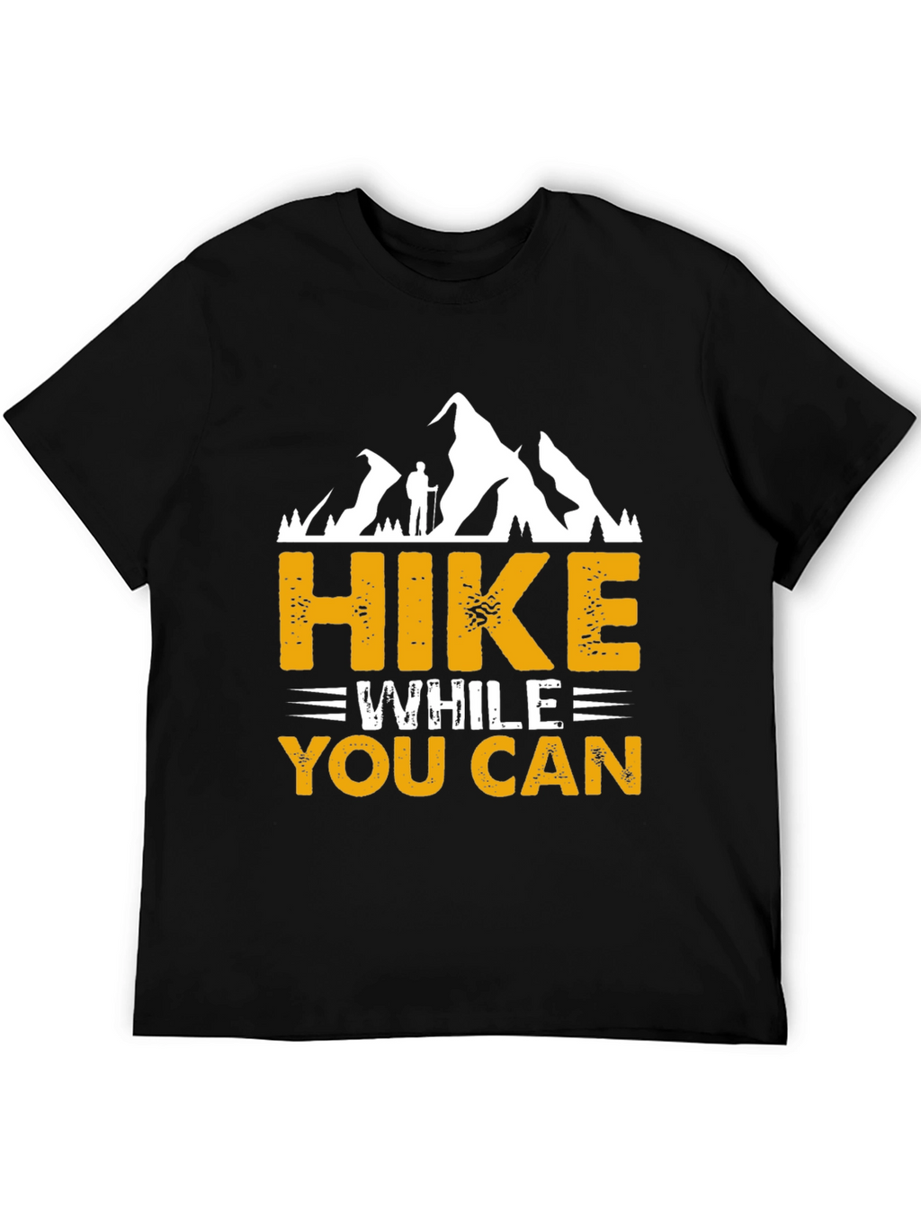 Hike While You Can Graphic Tee