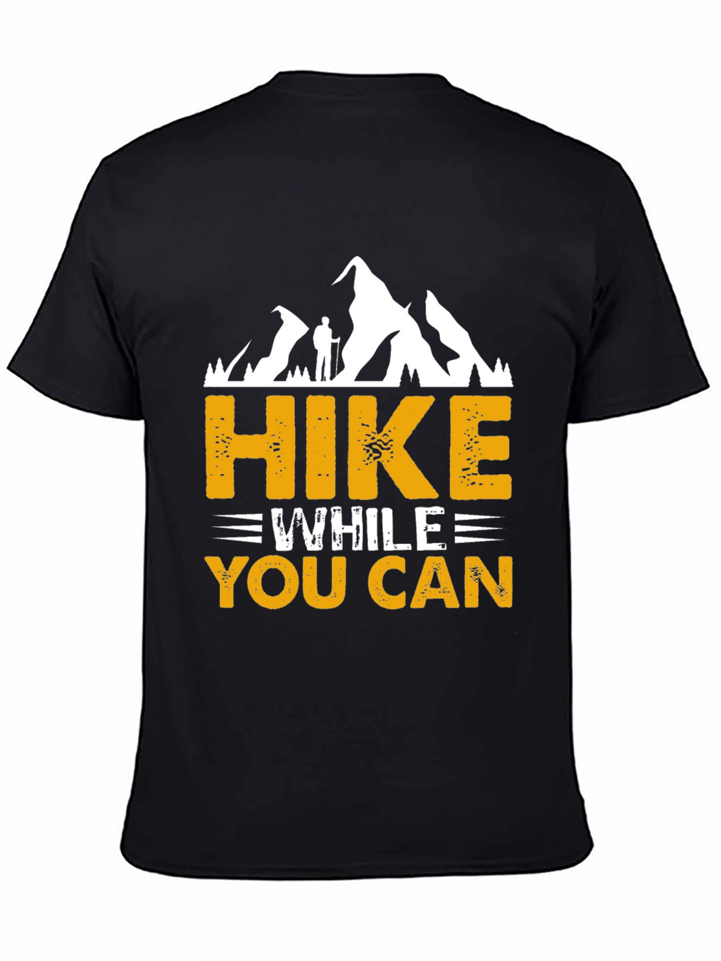Hike While You Can Graphic Tee