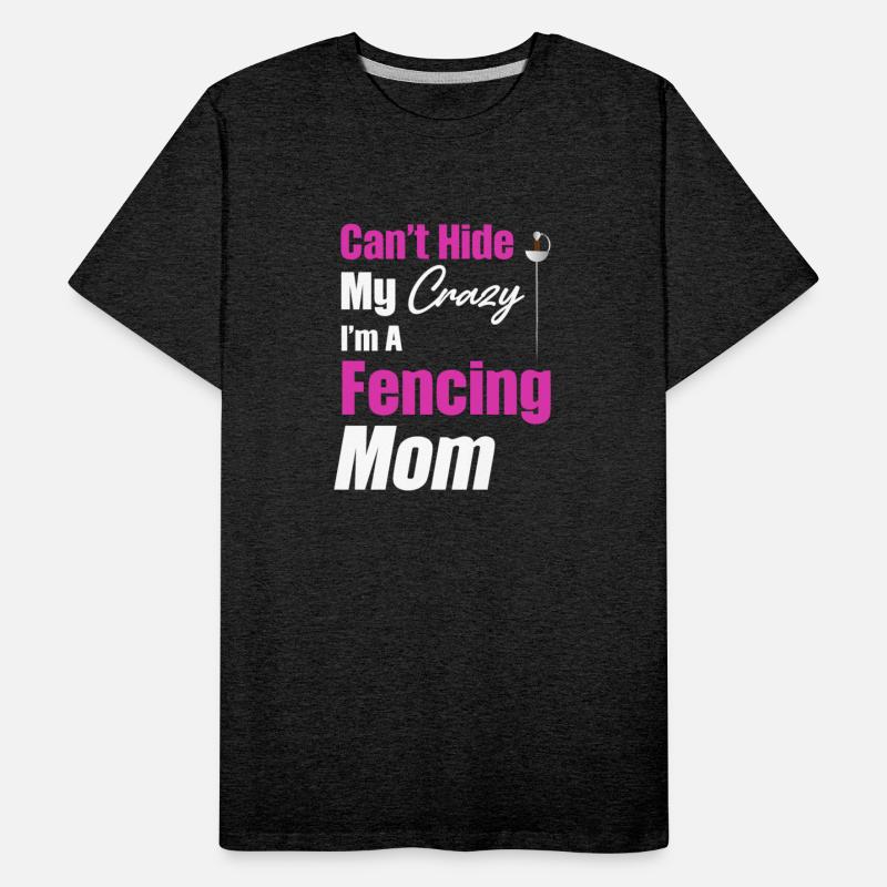 Can't Hide My Crazy I'm A Fencing Mom Archery En