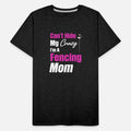 Can't Hide My Crazy I'm A Fencing Mom Archery En