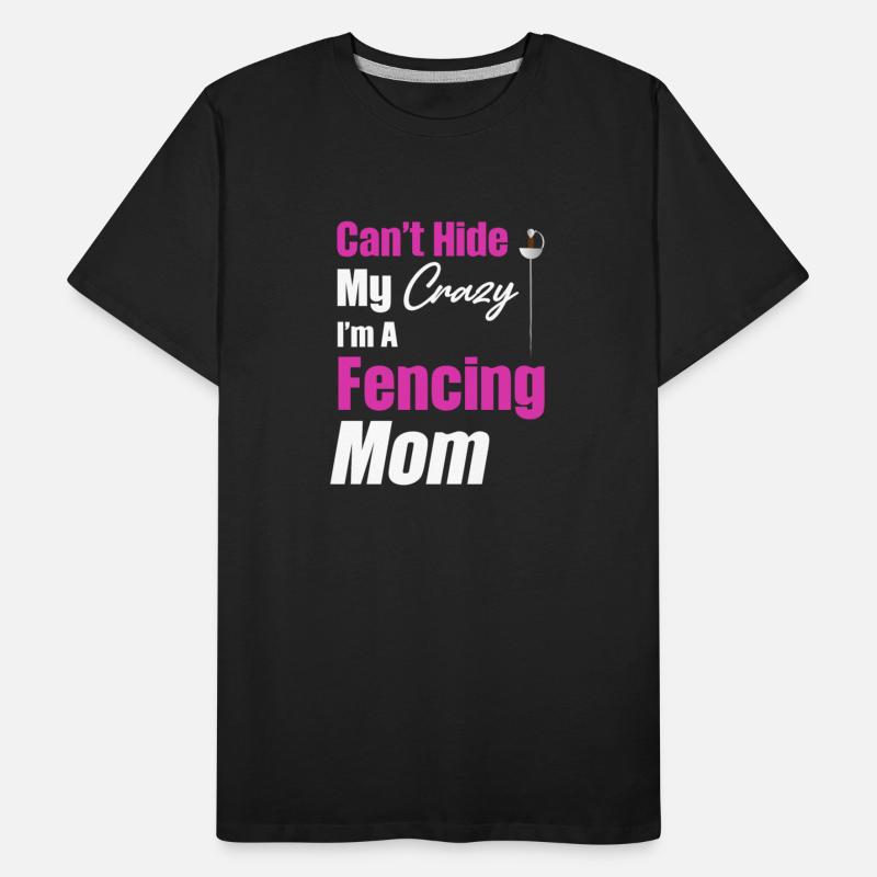 Can't Hide My Crazy I'm A Fencing Mom Archery En