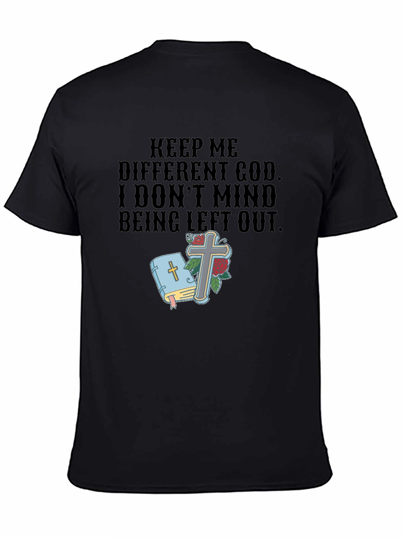 Keep Me Different God T-Shirt