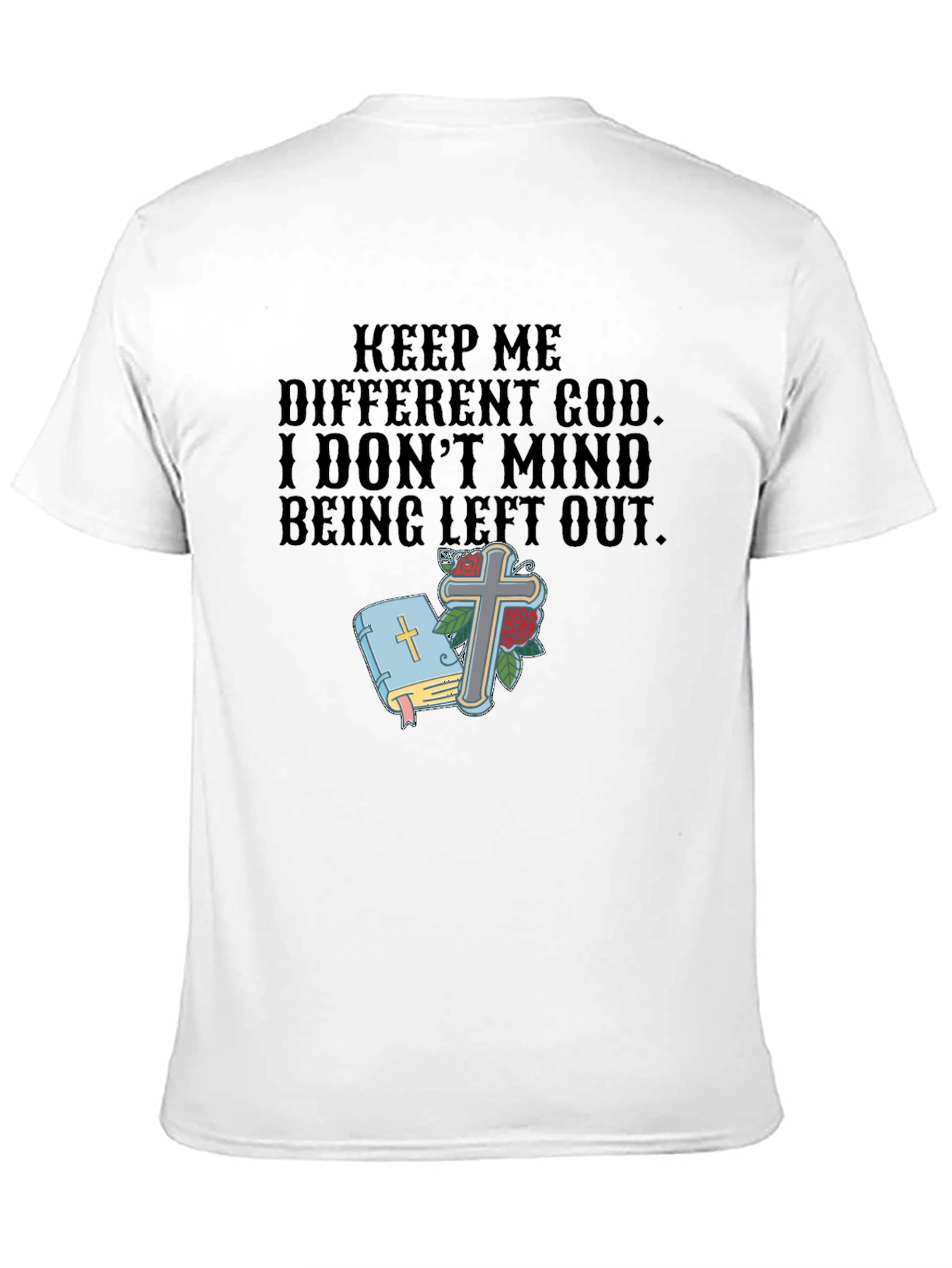 Keep Me Different God T-Shirt