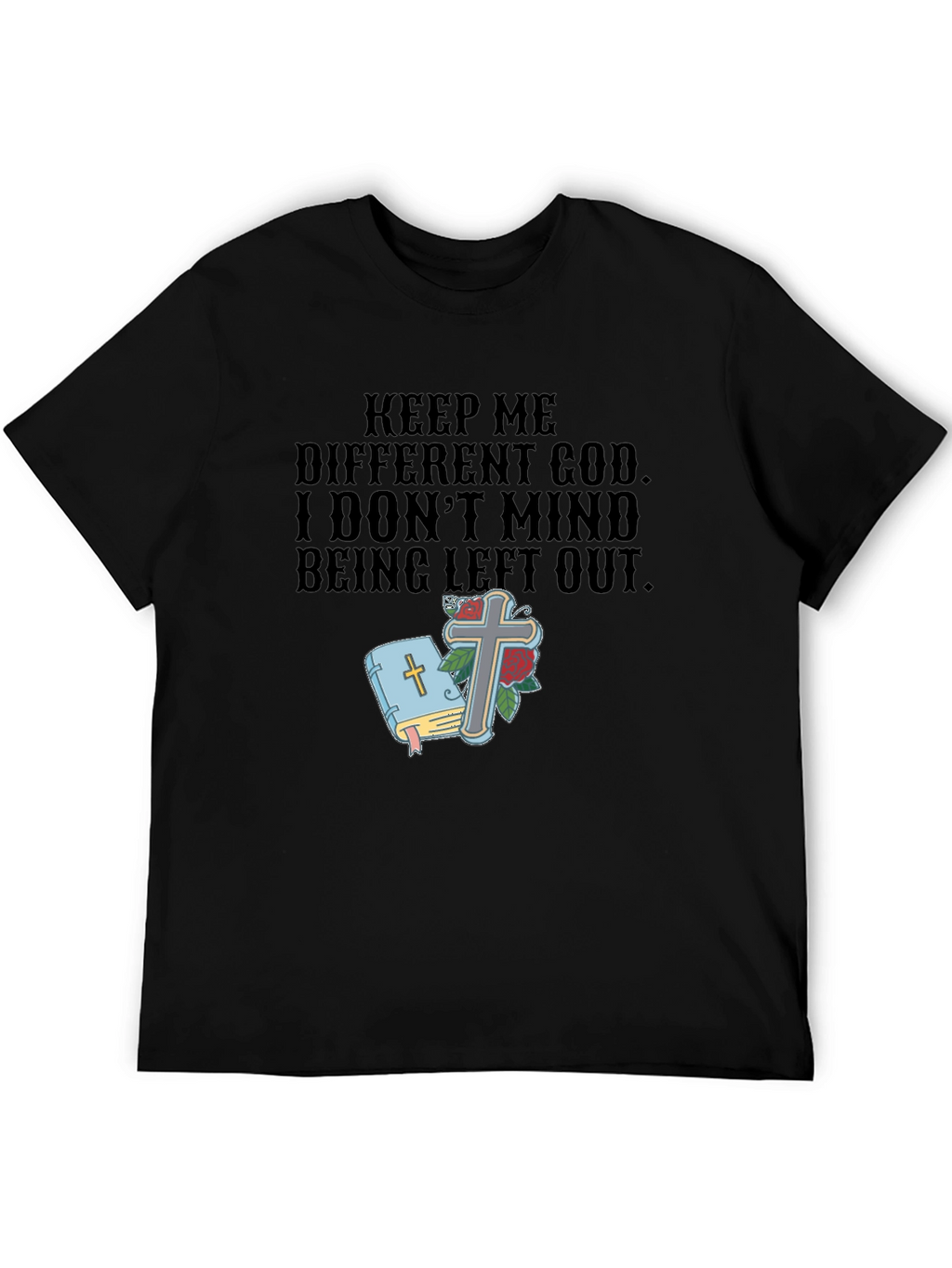 Keep Me Different God T-Shirt